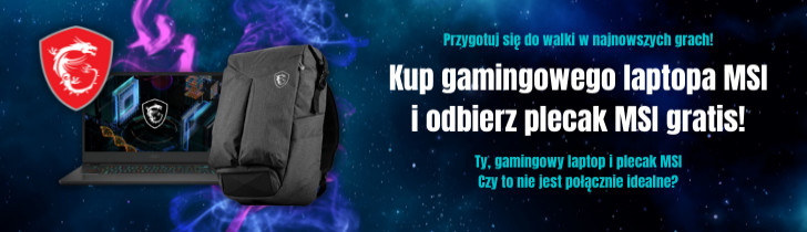 Plecak prawdziwego gracza gratis przy zakupie gamingowego laptopa MSI